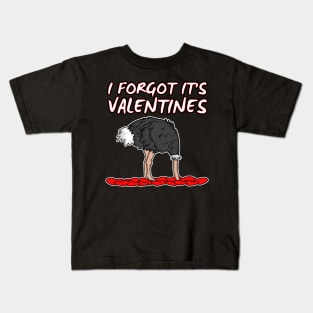 I Forgot It’s Valentines Ostrich Singles Funny 2022 Kids T-Shirt